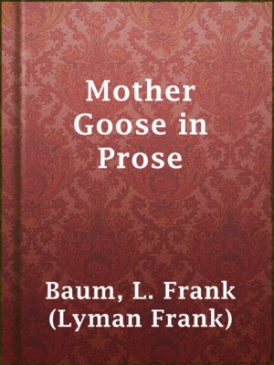 cover image of Mother Goose in Prose